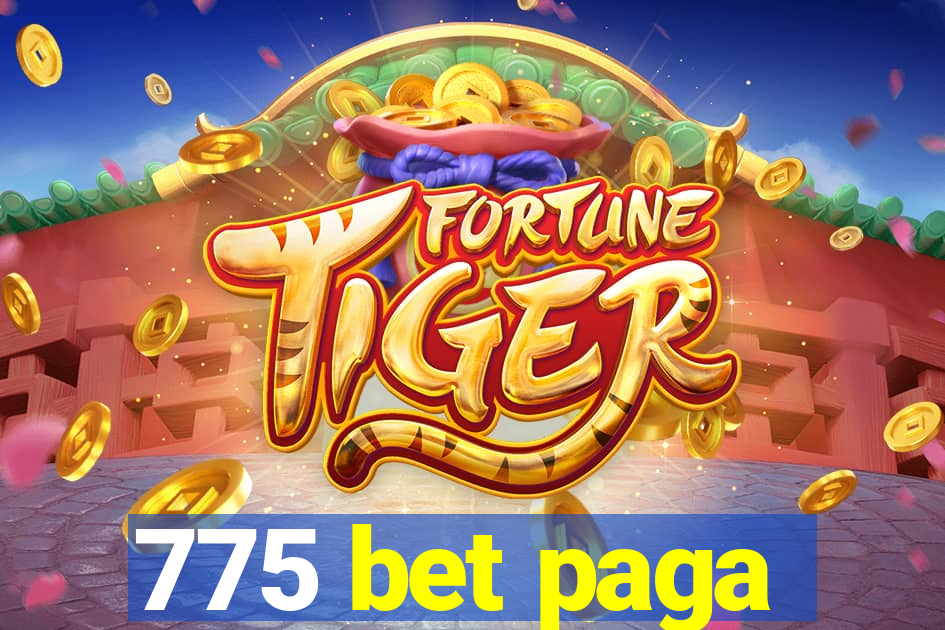 775 bet paga